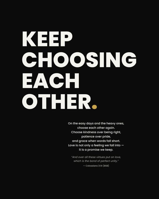 Keep Choosing Each Other.