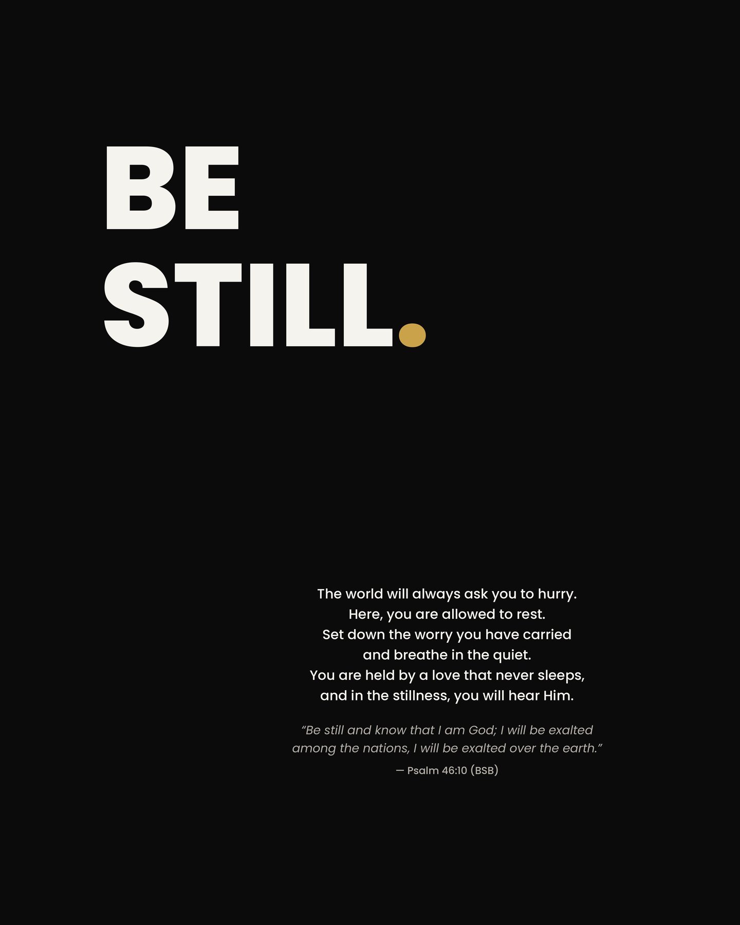 Be Still.