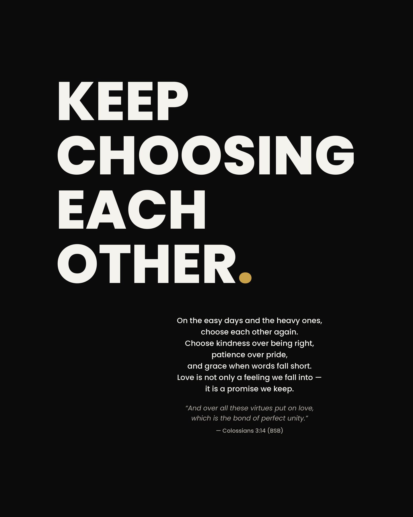 Keep Choosing Each Other.